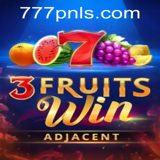 The Thrilling World of 3FruitsWin: A Comprehensive Guide